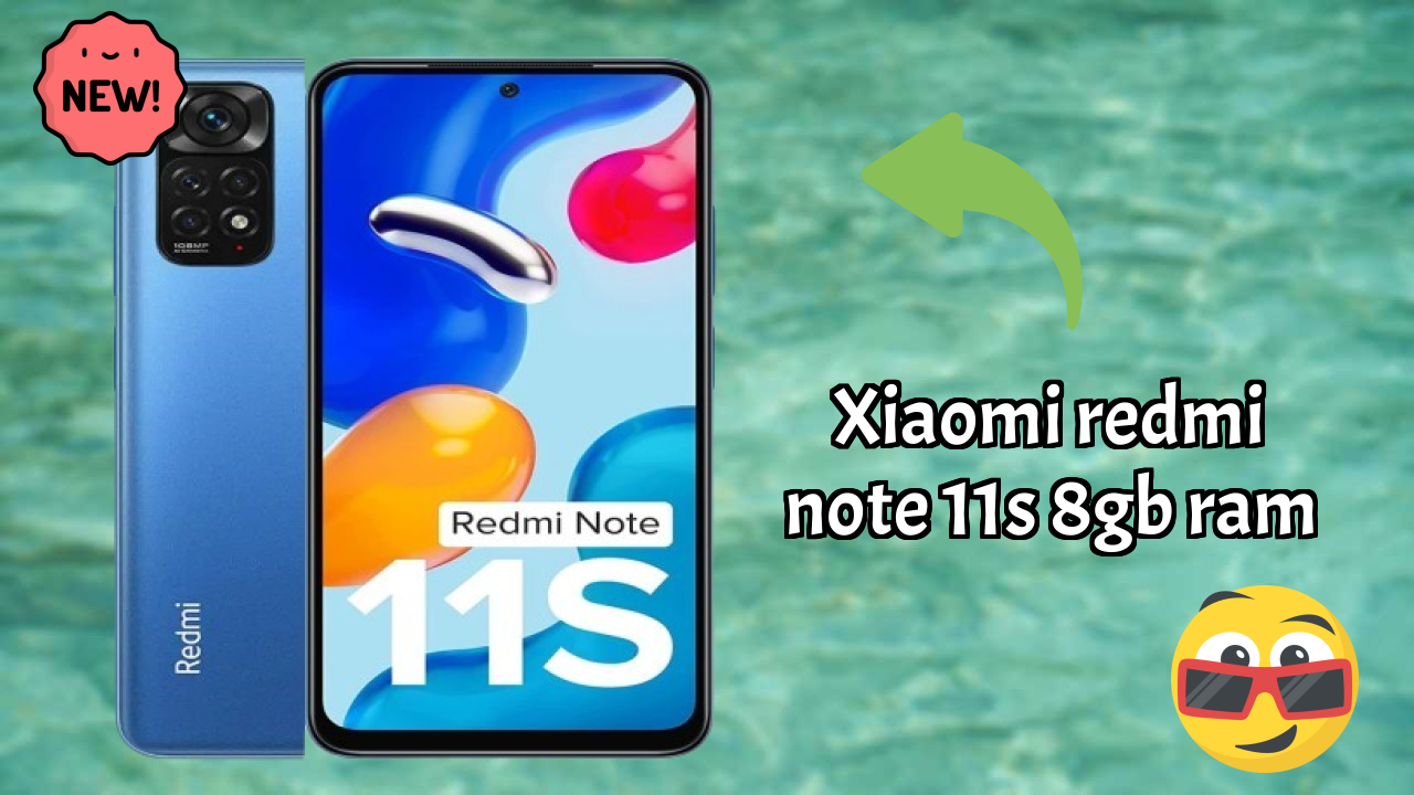 Xiaomi Redmi Note 11S 8GB RAM Display Quality: AMOLED Explained
